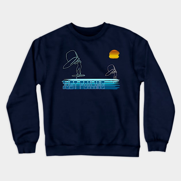 Just Foiling Surf, Wing Foil Surfer Crewneck Sweatshirt by Surfer Dave Designs